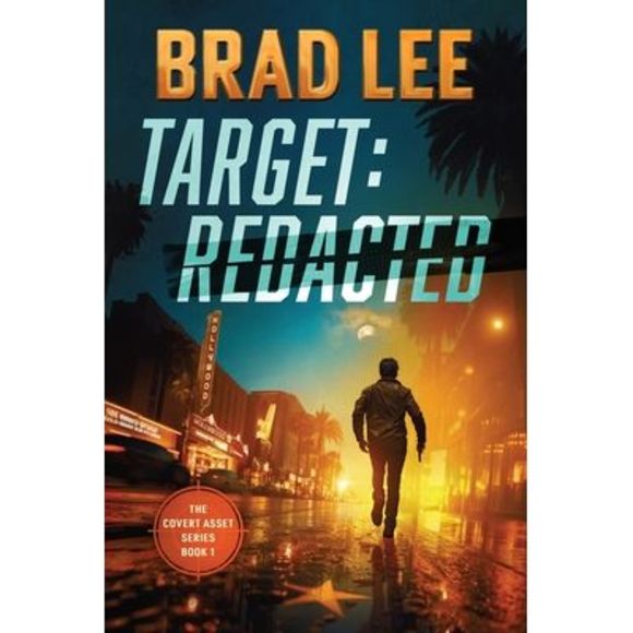 Target Redacted: The Covert Asset Series Book 1 -- Brad Lee - Picture 1 of 1